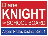 Vote Diane Knight for Aspen Peaks School District Board Seat 1 